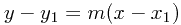 y-y_1=m(x-x_1)