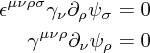 \begin{align*}
\epsilon^{\mu\nu\rho\sigma} \gamma_\nu \partial_\rho \psi_\sigma & = 0 \\
\gamma^{\mu \nu \rho} \partial_\nu \psi_\rho & = 0
\end{align*}
\begin{align*}
\epsilon^{\mu\nu\rho\sigma} \gamma_\nu \partial_\rho \psi_\sigma & = 0 \\
\gamma^{\mu \nu \rho} \partial_\nu \psi_\rho & = 0
\end{align*}