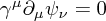 \gamma^\mu \partial_\mu \psi_\nu = 0 \gamma^\mu \partial_\mu \psi_\nu = 0