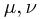 \mu,\nu
