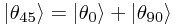 \left|\theta_{45}\right> = \left|\theta_{0}\right> + \left|\theta_{90}\right>