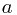 a