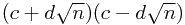 (c + d\sqrt{n})(c - d\sqrt{n})