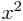 x^2