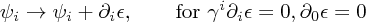 \psi_i \to \psi_i + \partial_i \epsilon, \qquad \text{for } \gamma^i \partial_i \epsilon = 0, \partial_0 \epsilon = 0
\psi_i \to \psi_i + \partial_i \epsilon, \qquad \text{for } \gamma^i \partial_i \epsilon = 0, \partial_0 \epsilon = 0
