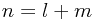 n = l + m