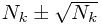 N_k \pm \sqrt{N_k}