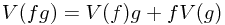 V(f g) = V(f) g + f V(g)