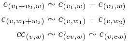 \begin{align*}
e_{(v_1 + v_2, w)} &\sim e_{(v_1, w)} + e_{(v_2, w)}\\
e_{(v, w_1 + w_2)} &\sim e_{(v, w_1)} + e_{(v, w_2)}\\
ce_{(v, w)} &\sim e_{(cv, w)} \sim e_{(v, cw)}
\end{align*}
\begin{align*}
e_{(v_1 + v_2, w)} &\sim e_{(v_1, w)} + e_{(v_2, w)}\\
e_{(v, w_1 + w_2)} &\sim e_{(v, w_1)} + e_{(v, w_2)}\\
ce_{(v, w)} &\sim e_{(cv, w)} \sim e_{(v, cw)}
\end{align*}