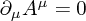 \partial_\mu A^\mu = 0