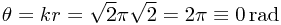 \theta = kr = \sqrt{2}\pi \sqrt{2} = 2\pi \equiv 0 \, \mathrm{rad}
