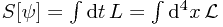 S[\psi] = \int \mathrm{d}t \, L = \int \mathrm{d}^4 x\,\mathcal{L}